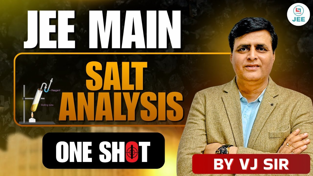 Salt Analysis One Shot | Inorganic chemistry | Chemistry by VJ Sir #iit #inorganicchemistry