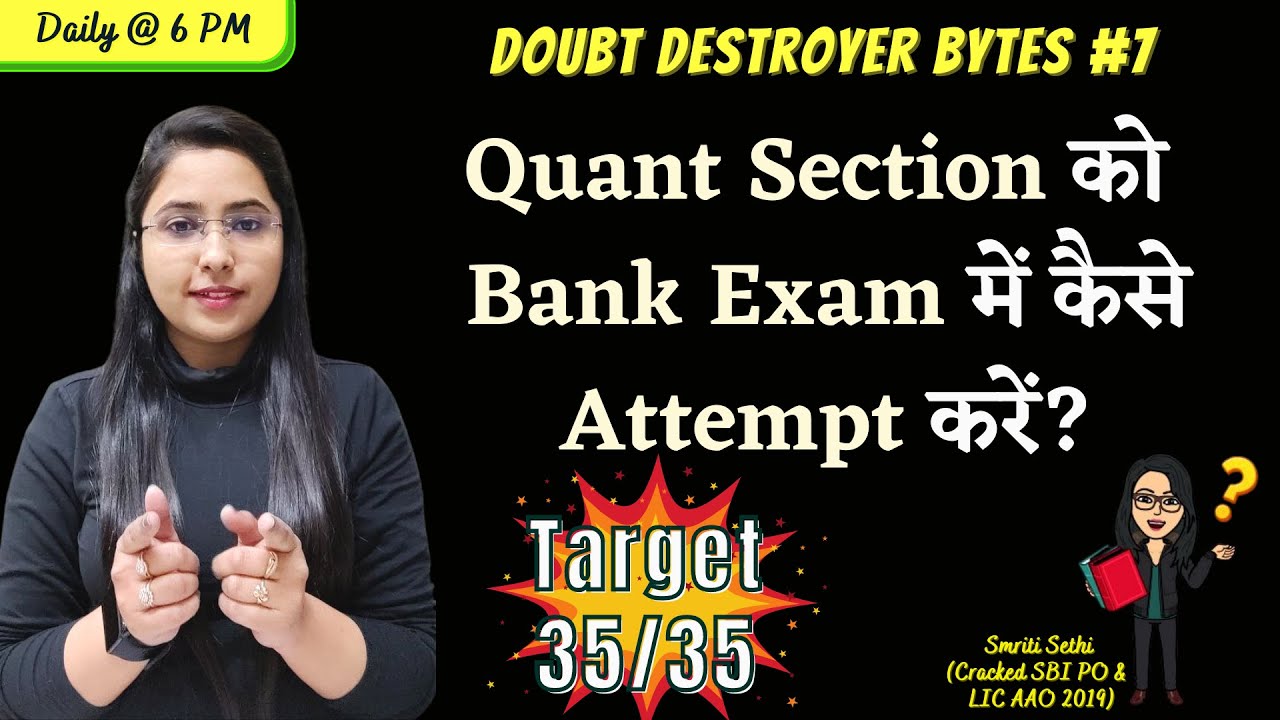 How to Attempt Quant Section in Bank Exam? || Banking Exams 2021 || Smriti Sethi ||