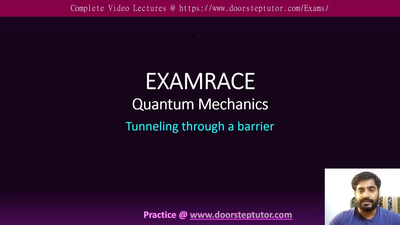Tunneling Through a Barrier - Quantum mechanics | CSIR Physical Sciences | GATE | IITJAM | JEST