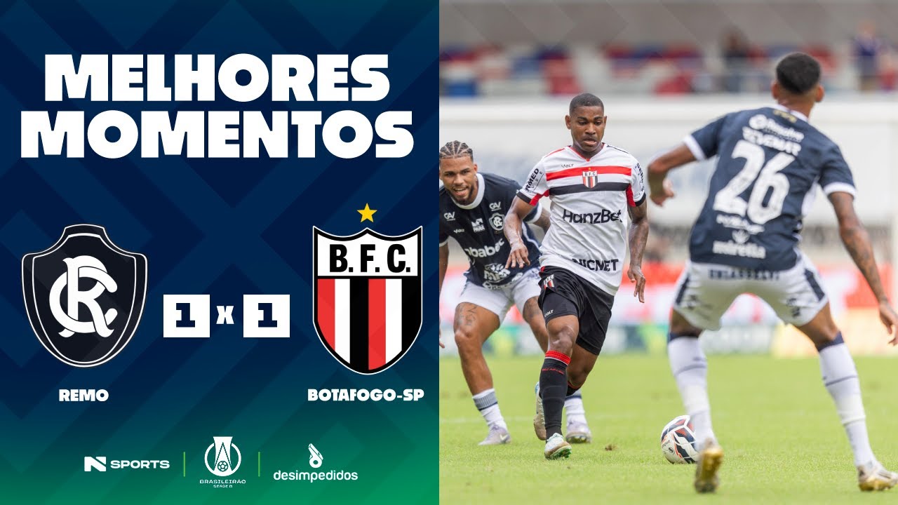 REMO 1 X 1 BOTAFOGO-SP  | MELHORES MOMENTOS | 22ª RODADA BRASILEIRÃO SÉRIE B