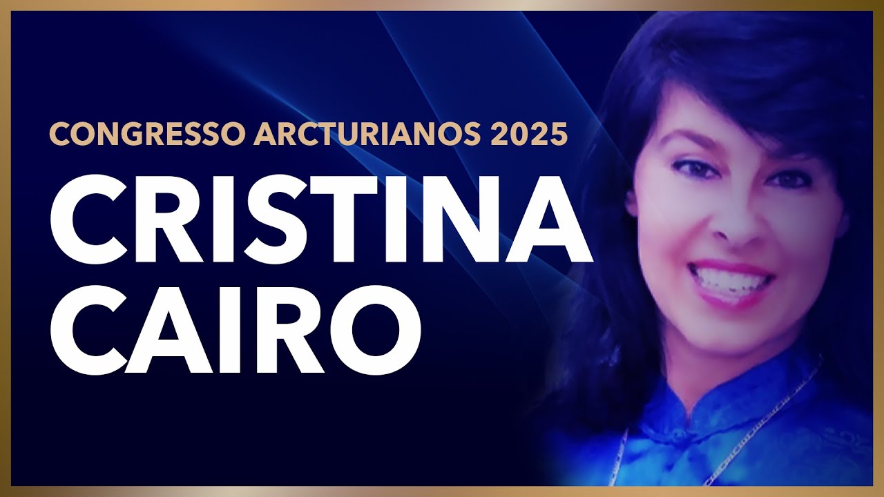 Congresso Arcturianos 2025 | A Linguagem do Corpo na Transição Planetária | Cristina Cairo