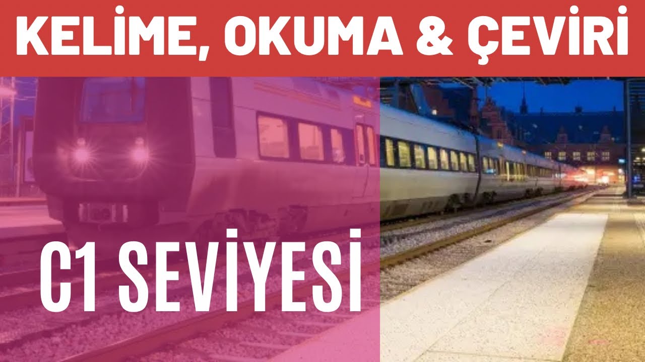 Europe’s Night Trains I C1 Seviyesi Kelime, Okuma ve Çeviri Çalışması
