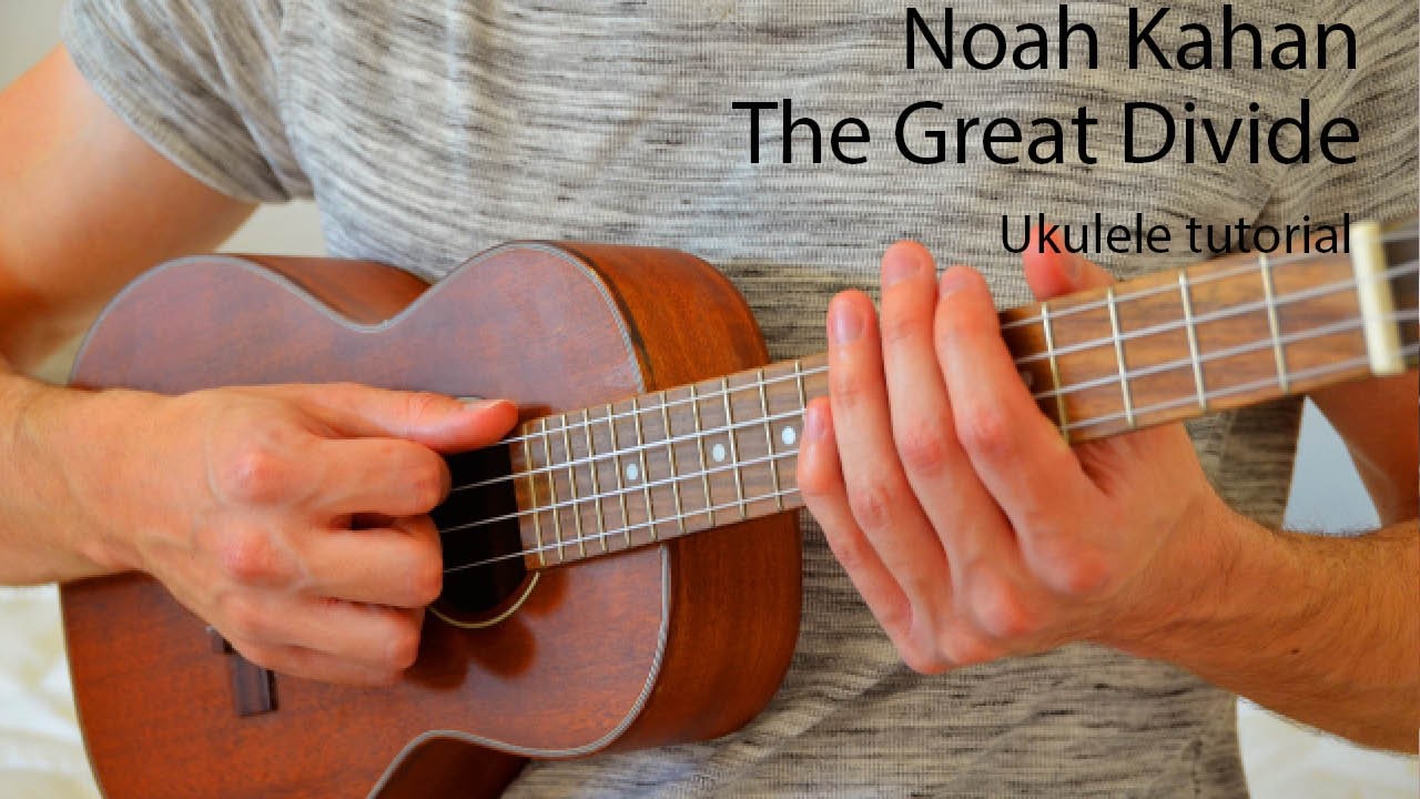 Noah Kahan - The Great Divide EASY Ukulele Tutorial With Chords / Lyrics