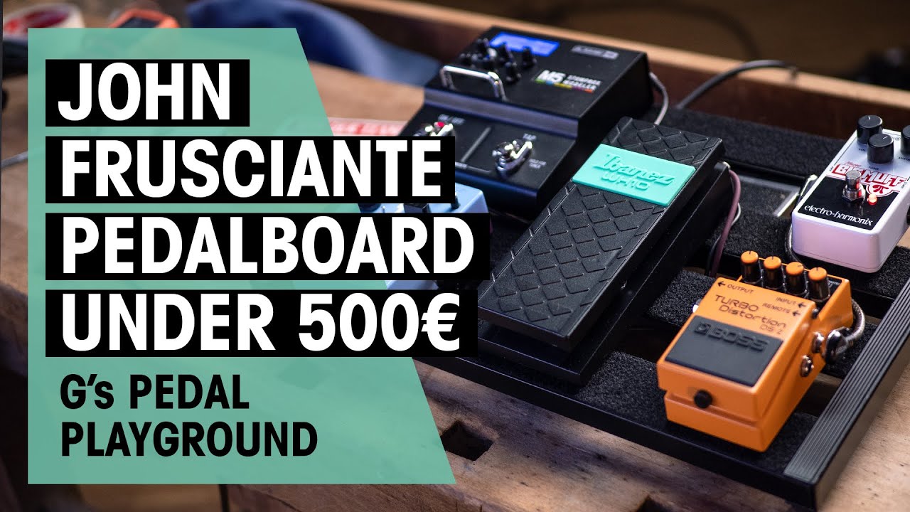 John Frusciante's Sound On A Budget |&nbsp;Pedalboard Build |&nbsp;Thomann