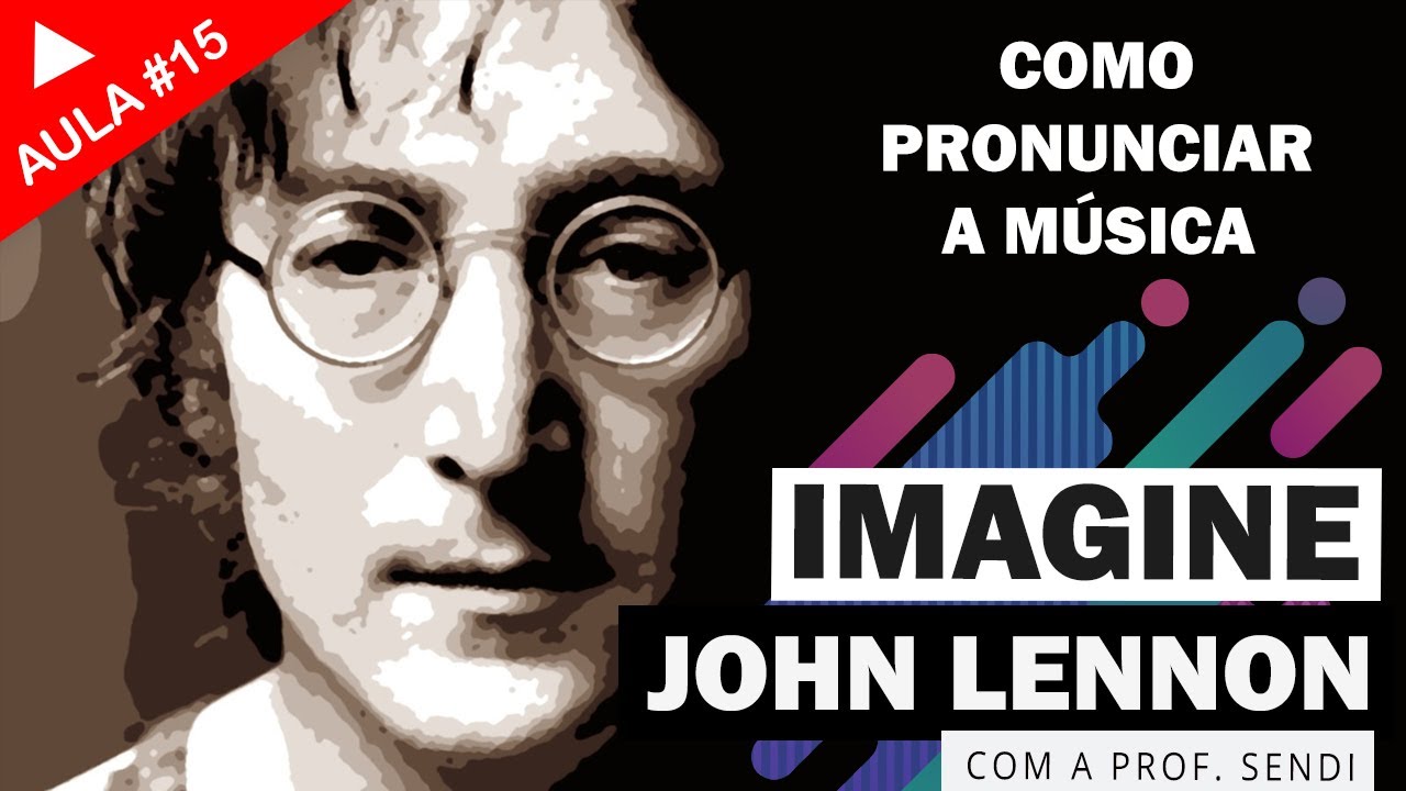 Imagine - John Lennon (Aula #15)