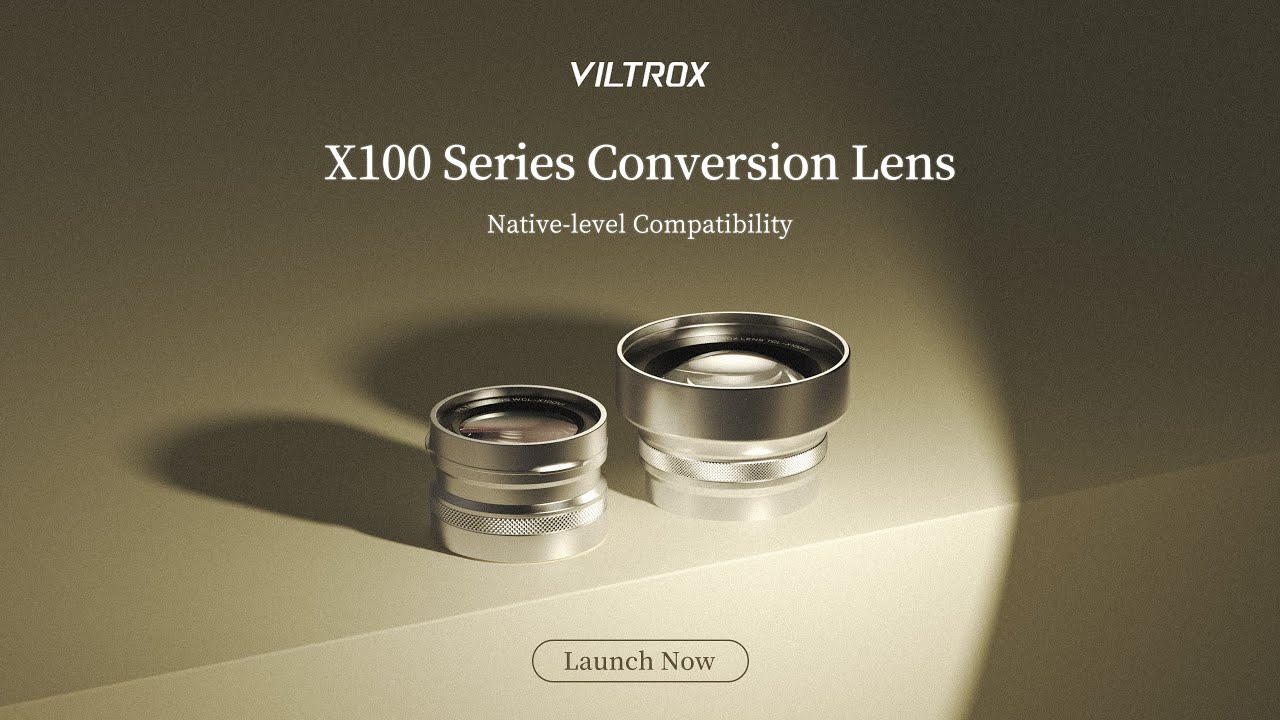 Представляем конверсионные линзы Viltrox X100 Series | Новое видение, ощущение родного зрения