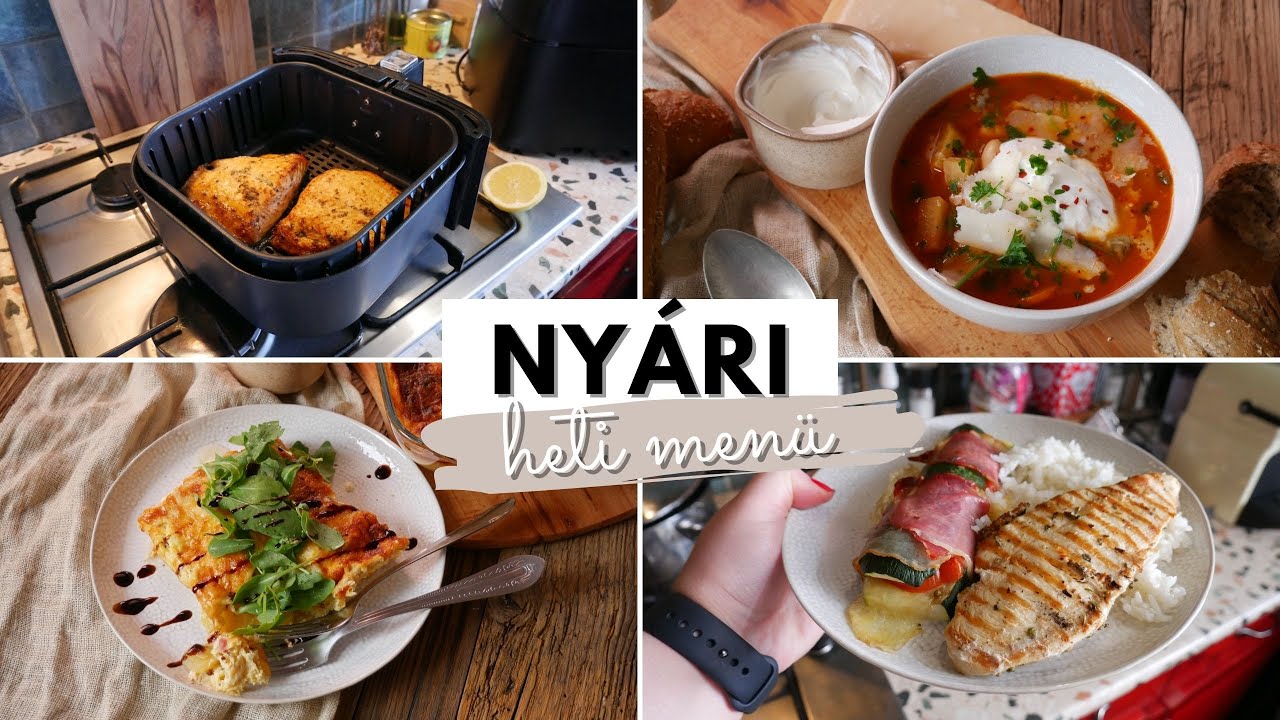 HETI MENÜ - recept ötletek egész hétre - NYÁRIAS, FRISS ÍZEK ☀️❤️!