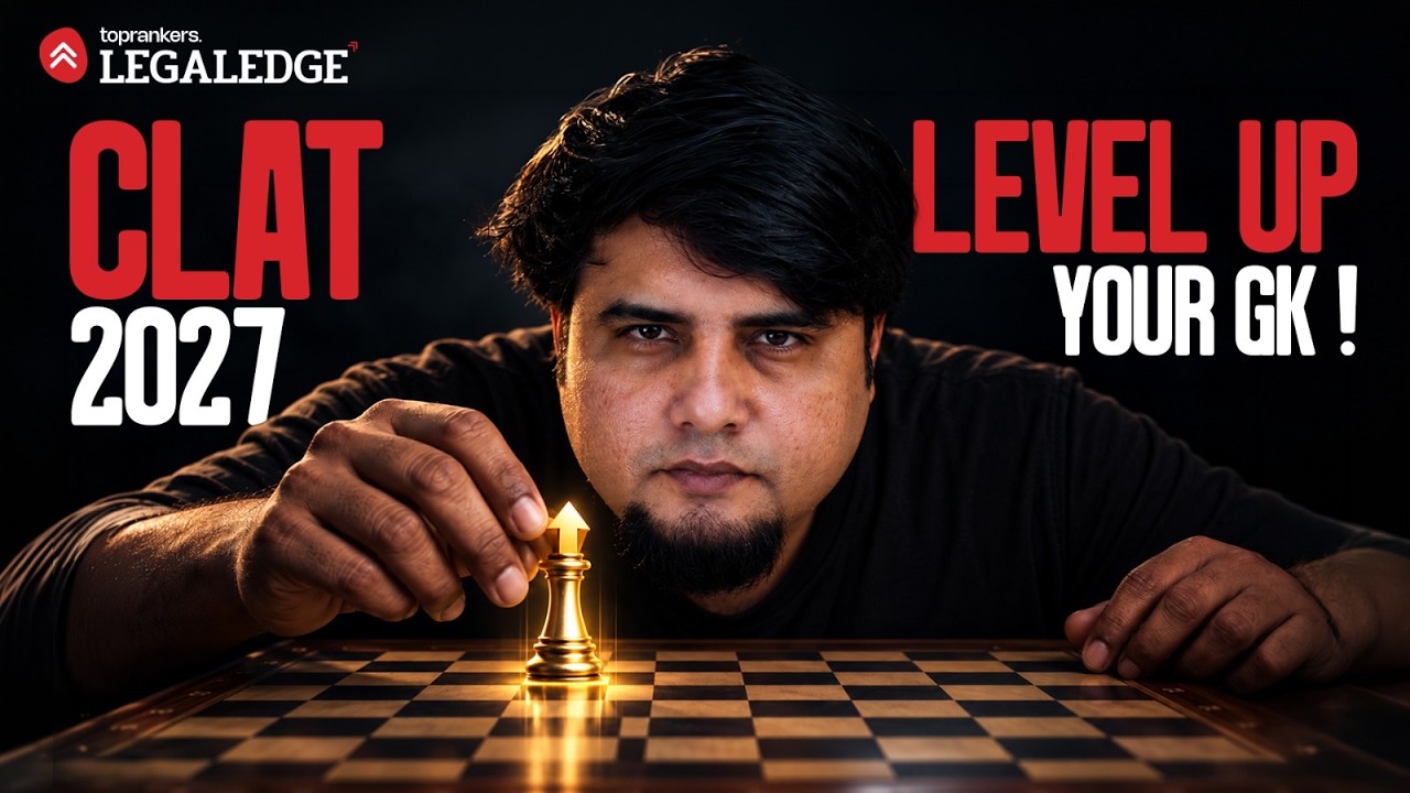CLAT 2027 GK & Current Affairs | Level Up Your Preparation | The Next Phase Begins! 🔥