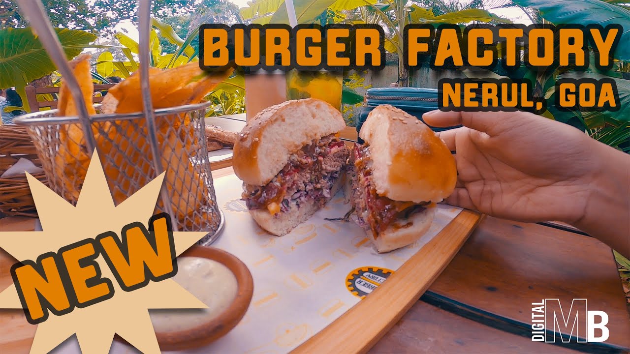 The New Burger Factory - Nerul | Goa, India | Cinematography | Digital MB