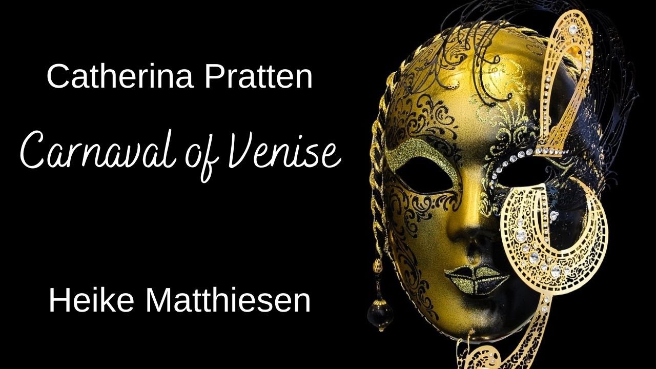 Catherina Pratten: Carnaval of Venise