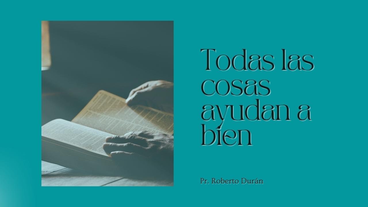 Todas las cosas ayudan a bien (Audio)