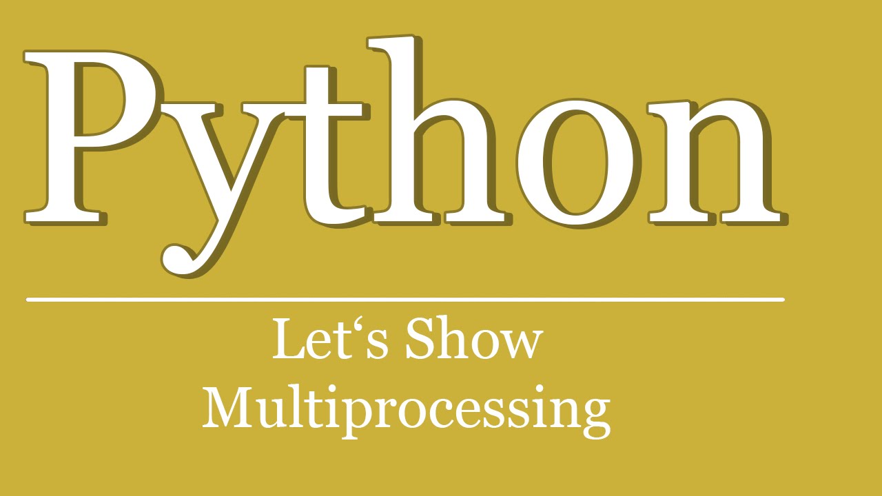 Let's Show #73 - Python Tutorial multiprocessing pool | multithreading | cpu cores