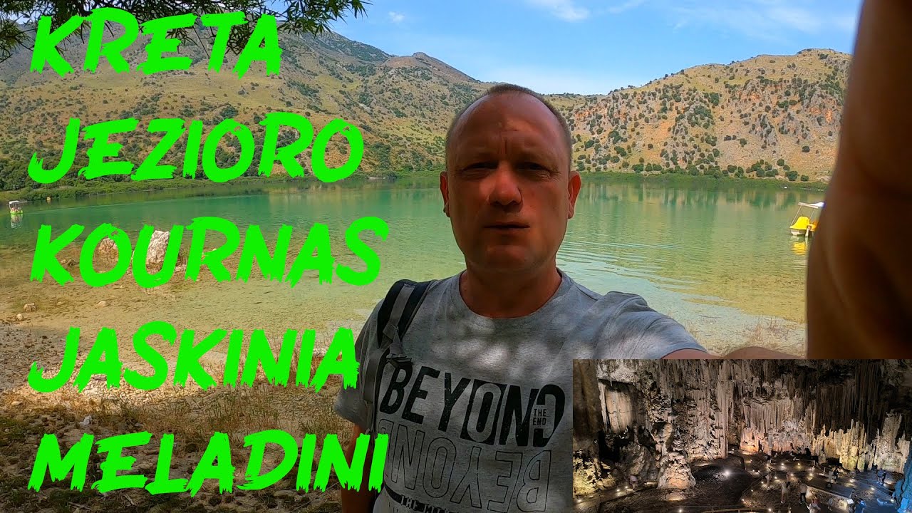 Kreta Jezioro Kournas Jaskinia Melidoni