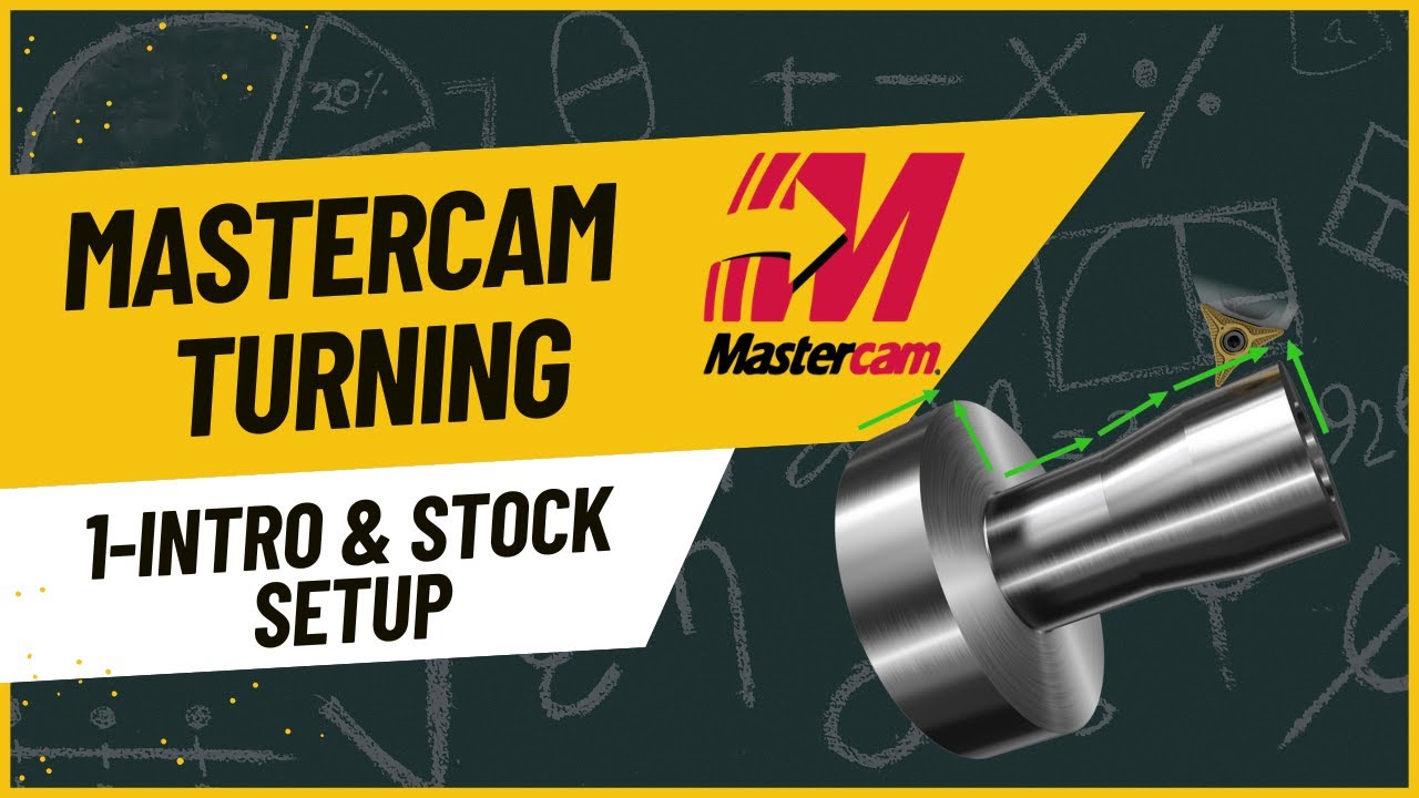 1-MasterCAM2023 Turning -Stock Setup -part1  شرح الماستركام خراطه