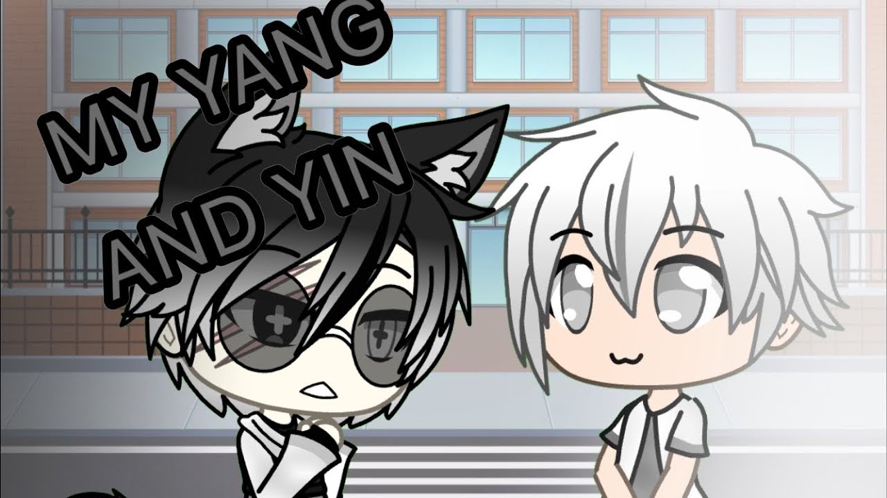 My Yang and Yin ~Ep1 | First Day| Gay Gacha Life Story