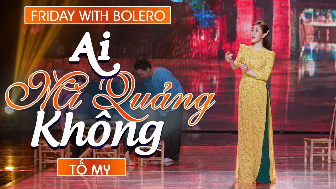 Ai Mì Quảng Không? - Tố My ( ST: Trần Phú Thiên) | Friday With Bolero - Tập 9