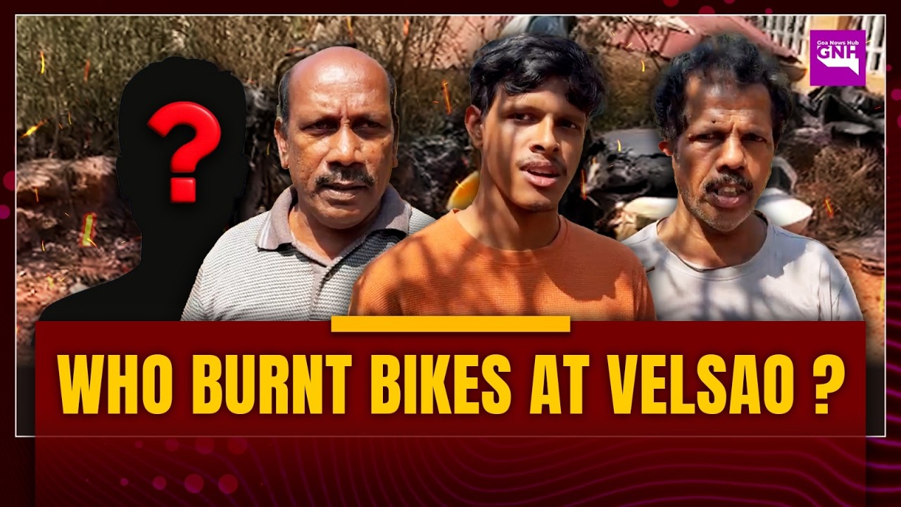 WHO BURNT BIKES AT VELSAO?