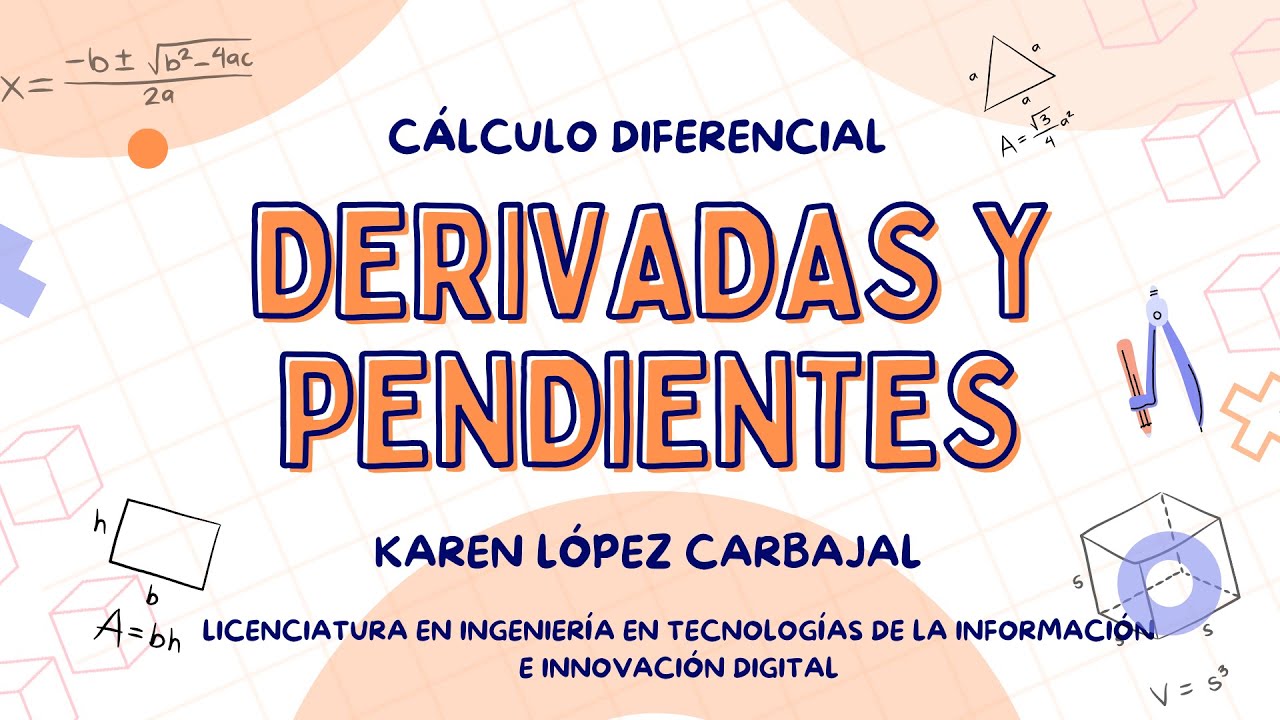 DERIVADAS Y PENDIENTES