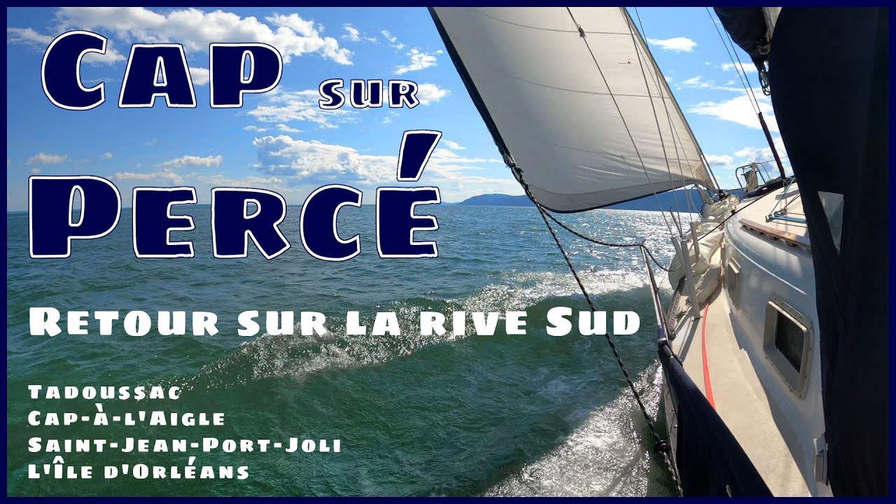 Retour sur la rive Sud | Cap sur Percé | 65 jours en voilier sur le Fleuve Saint-Laurent | Ep56