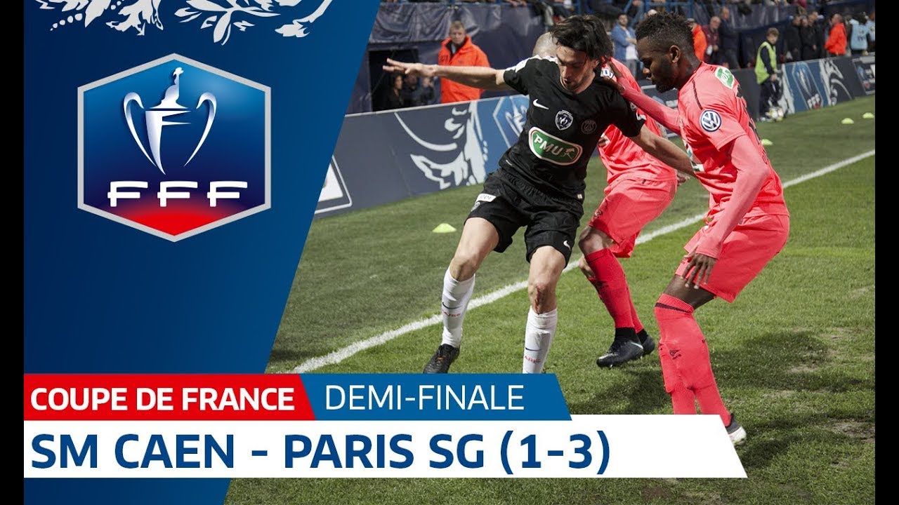 Coupe de France, demi-finale : SM Caen - Paris SG (1-3), le résumé I FFF 2018