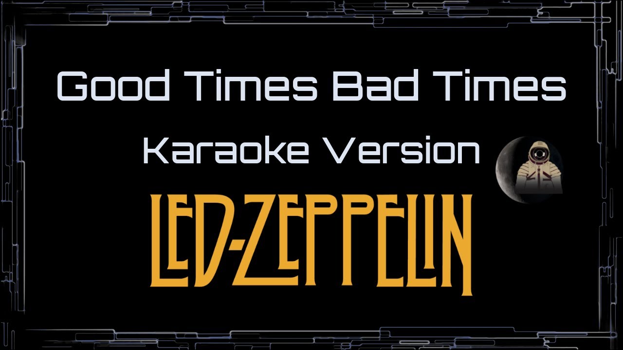 Led Zeppelin • Good Times Bad Times (CC Karaoke / Instrumental) [UVR]