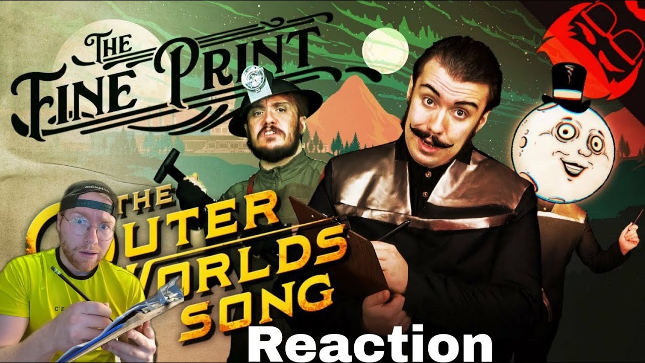THE FINE PRINT | The Outer Worlds Song REACTION!!!