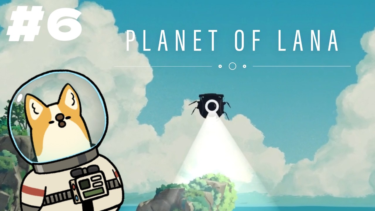 #6【Planet of Lana】こんにちは、Lana（ロボットの姿）です【SESERI/おかゆ帝国】