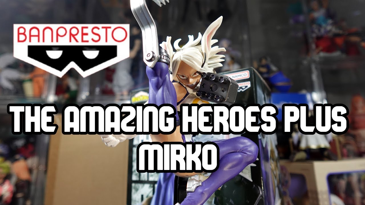[2025#07] Banpresto The Amazing Heroes Plus Mirko (Comparison available!)