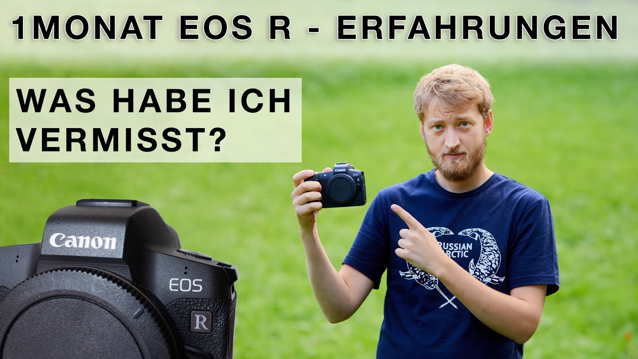 1 Monat Canon EOS R statt R5 - Was habe ich vermisst?