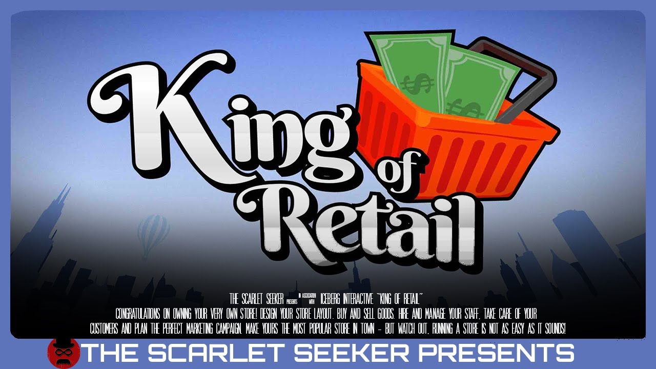 King of Retail - Overview, Impressions and Gameplay