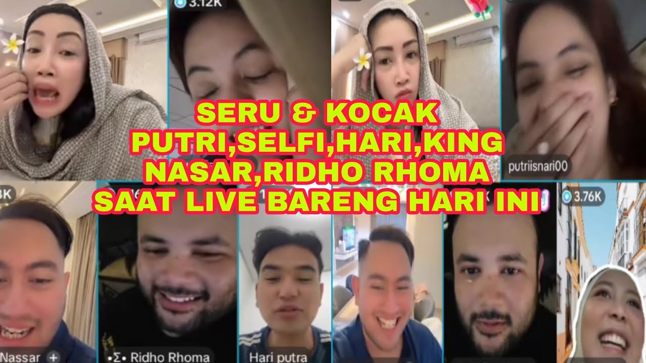 Live Putriisnari ,Selfi, Hari Lida, king Nasar, Ridho Rhoma keseruan mereka hari ini