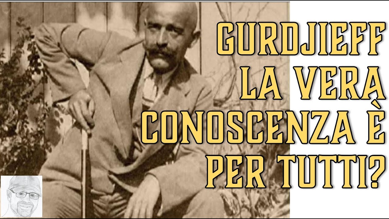 Gurdjieff - Perché la conoscenza è tenuta segreta ed è per pochi? Chi può riceverla?