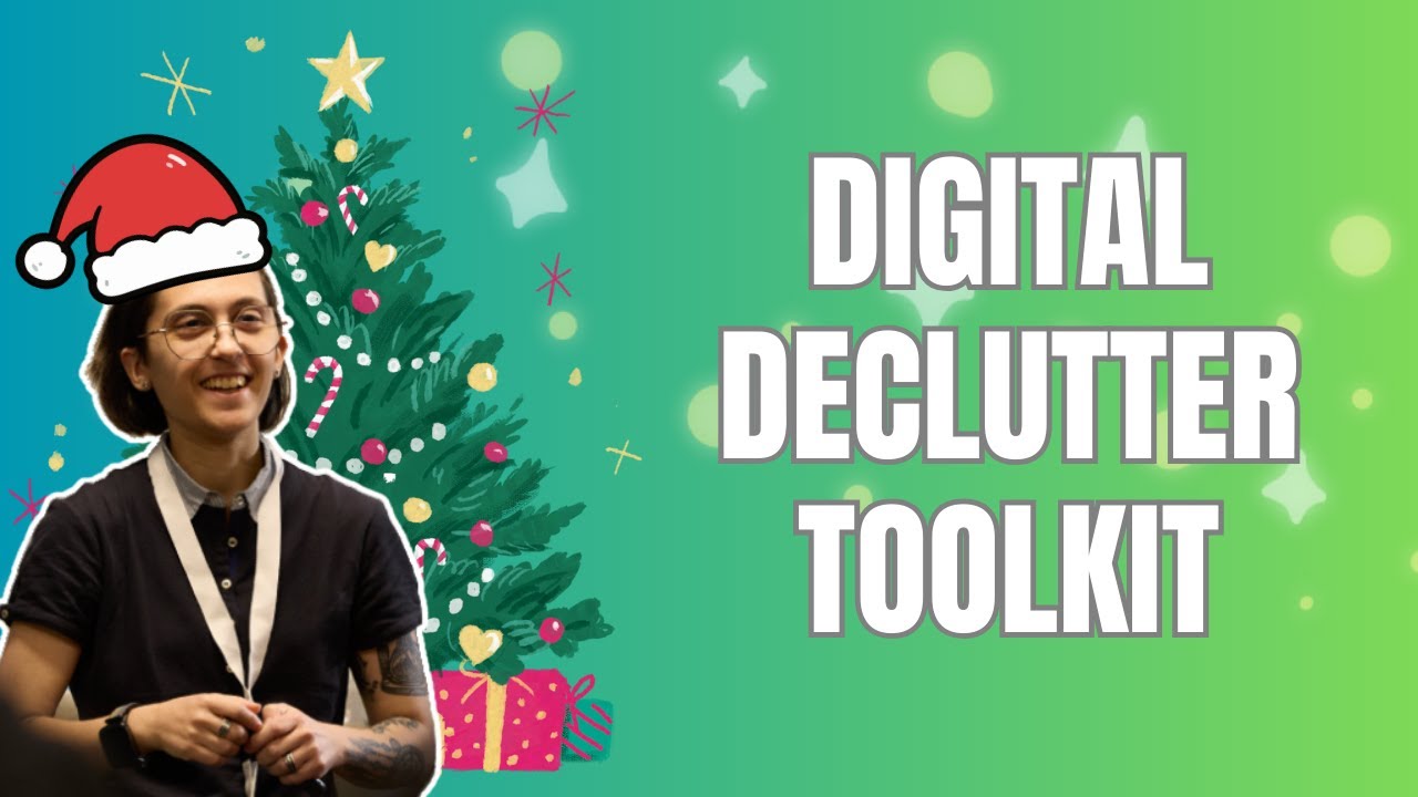 Green Tech Tales - Christmas Edition: Digital Declutter toolkit
