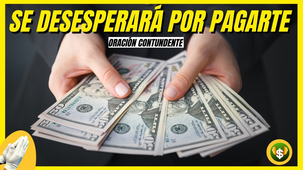 ORACIÓN DEL DESESPERO PARA QUE TE PAGUEN
