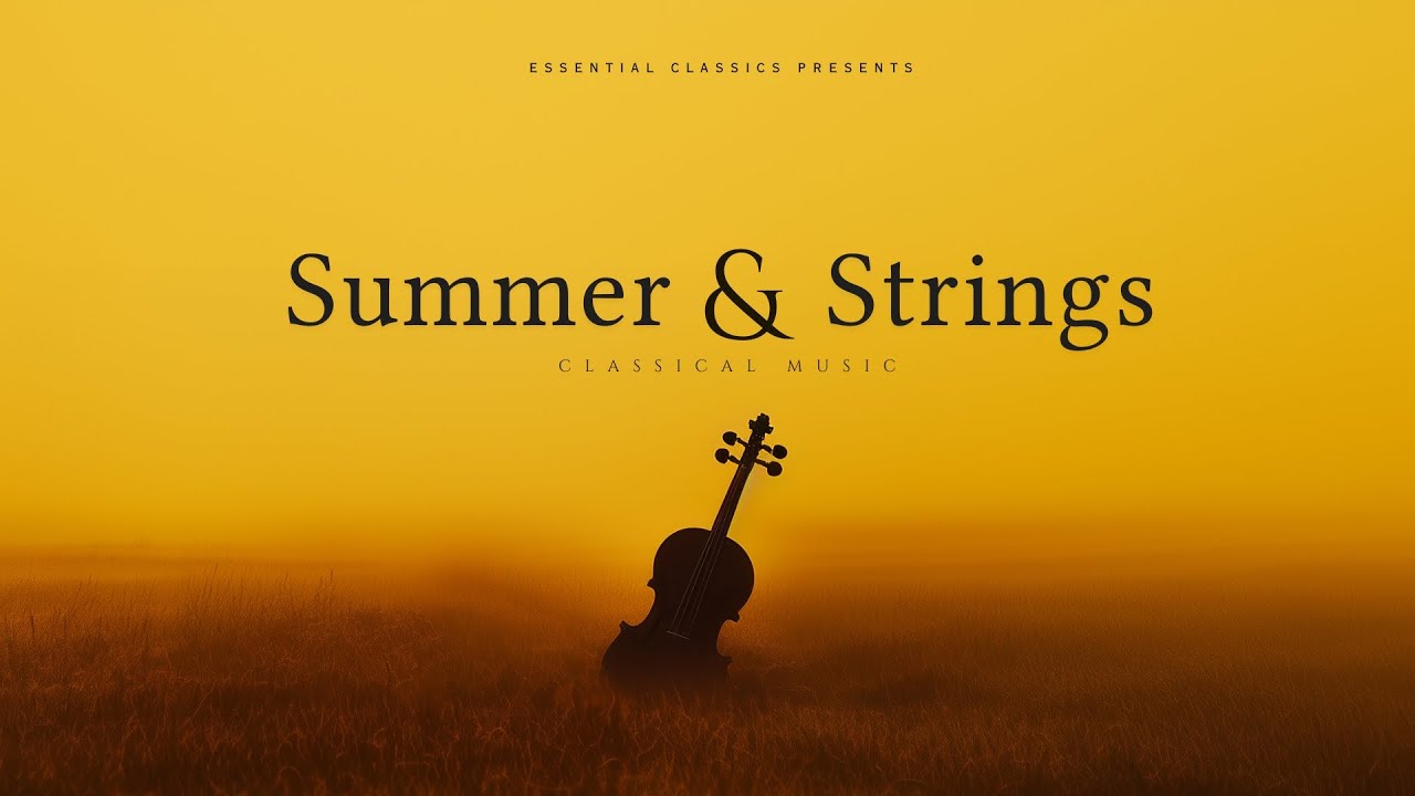 Summer & Strings - Classical Music Gems