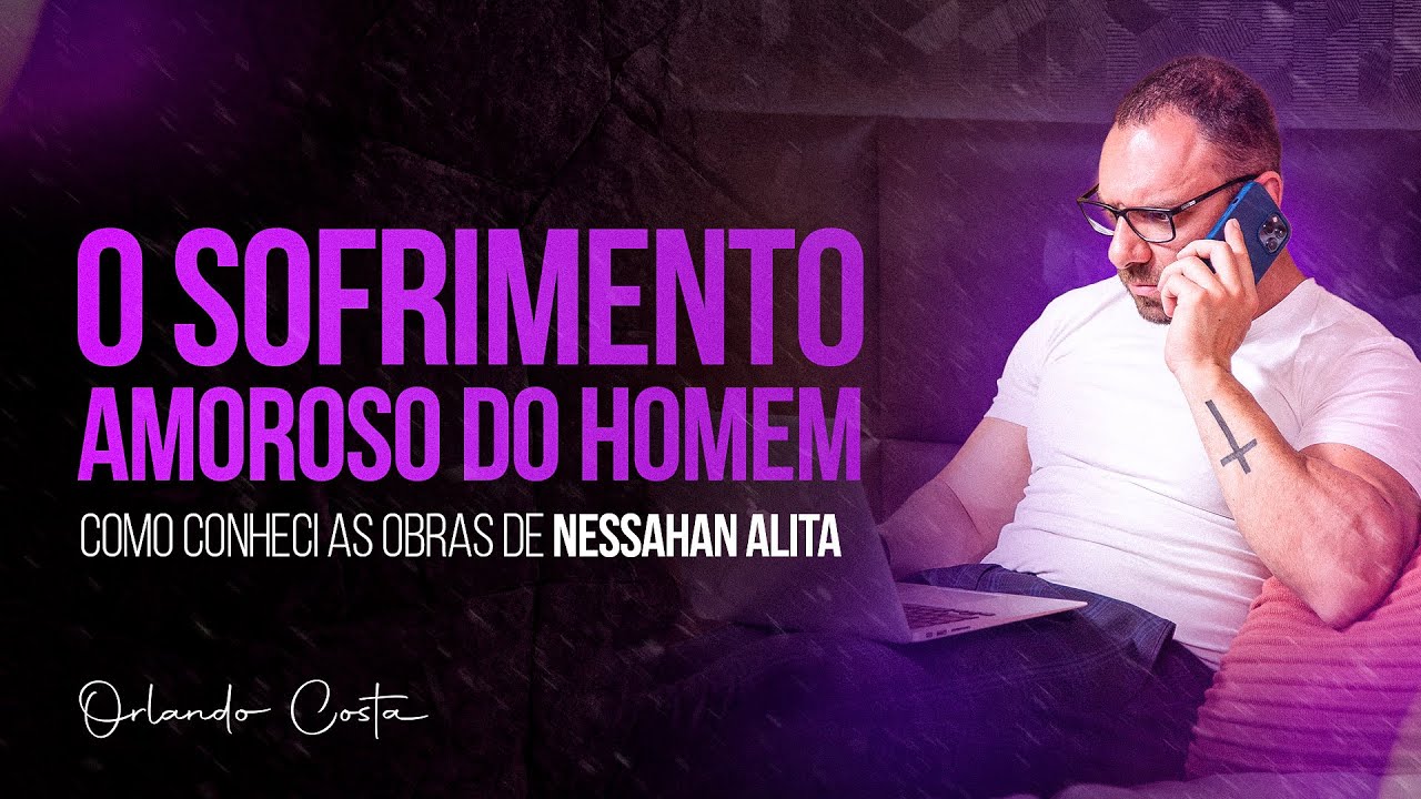 O sofrimento amoroso do homem - como conheci as obras de Nessahan Alita