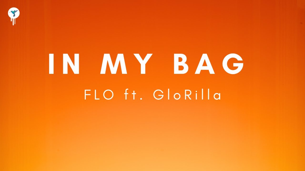 FLO - In My Bag ft. GloRilla