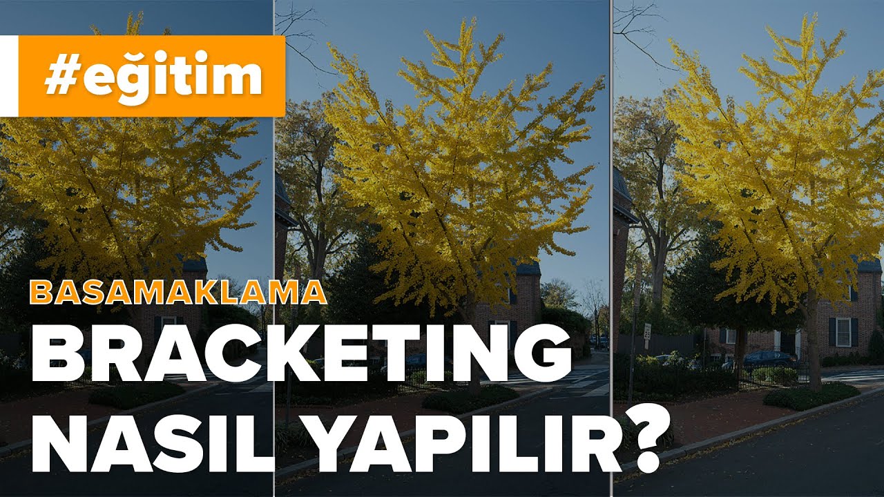 Basamaklama (Bracketing) Nedir? Nasıl Yapılır?