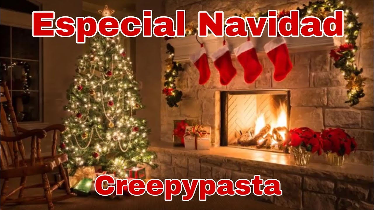 Creepypasta (Especial Navidad)