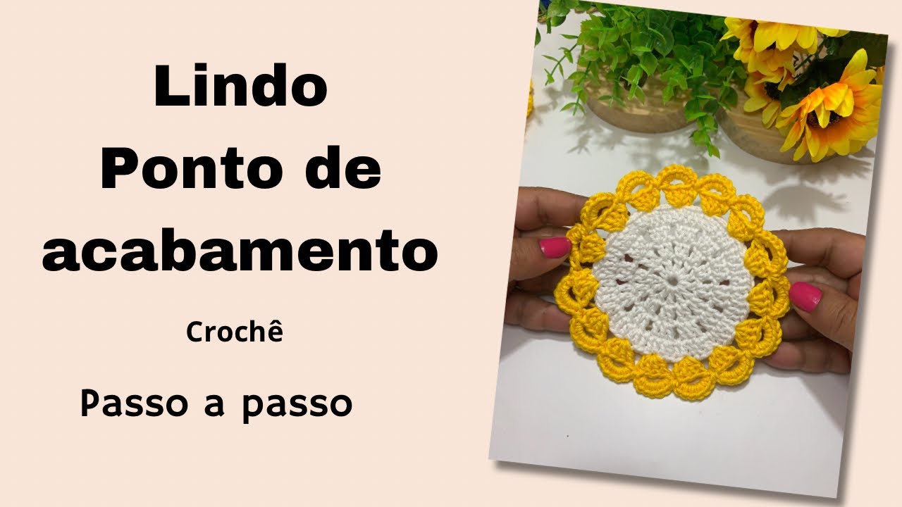 Lindo ponto de acabamento - crochê - passo a passo