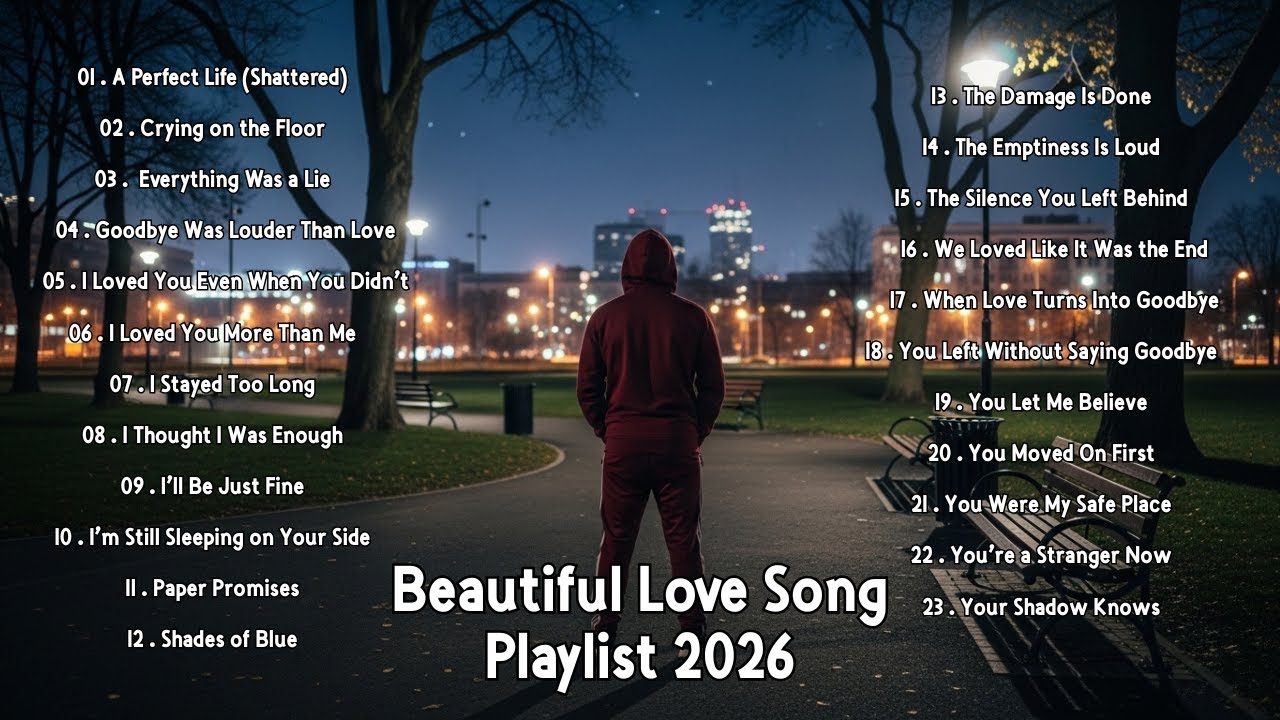 Love Song 2026 & Heartbroken Song: Sad Love Song Relaxing Playlist | Slow Pop Music 2026