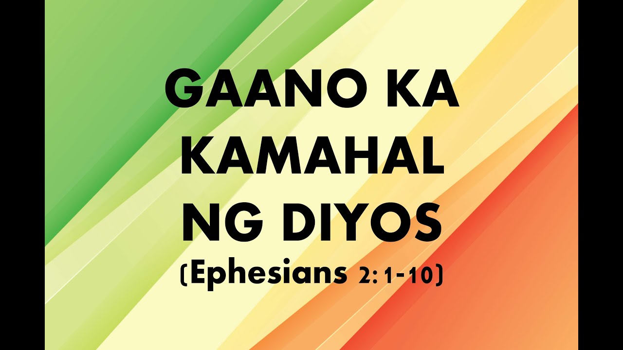 Gaano ka kamahal ng Diyos (Ephesians 2:1-10)