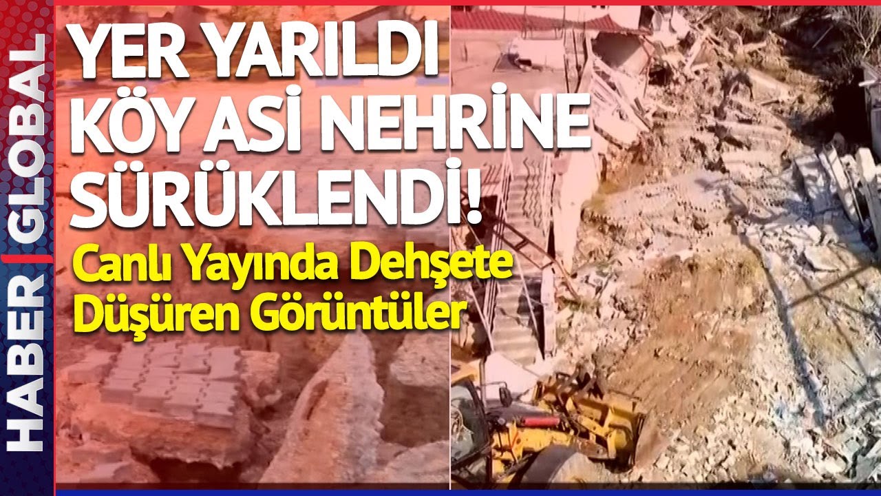 Yer Yarıldı, Köy Asi Nehrine Sürüklendi! Canlı Yayında Dehşete Düşüren Görüntüler