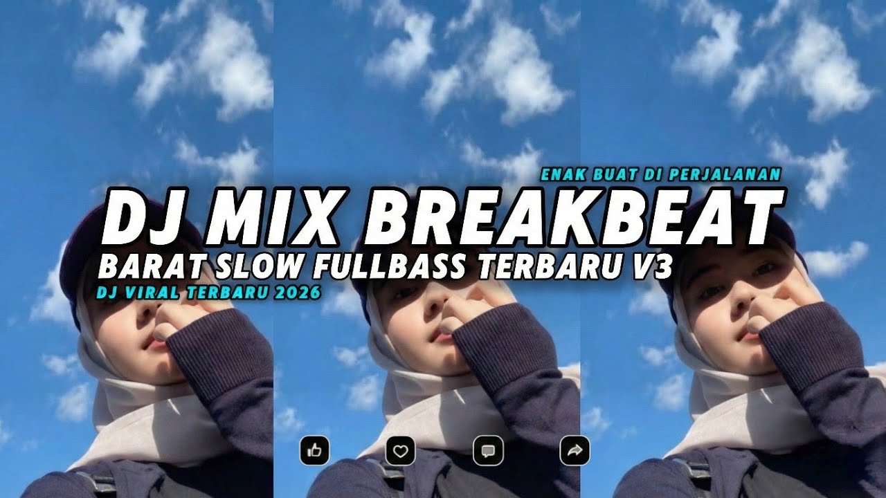 DJ MIX BREAKBEAT BARAT SLOW FULLBASS V3 TERBARU 2026 YANG KALIAN CARI