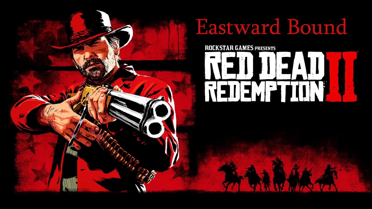 ✪ Red Dead Redemption 2 OST | Eastward Bound Soundtrack ✪