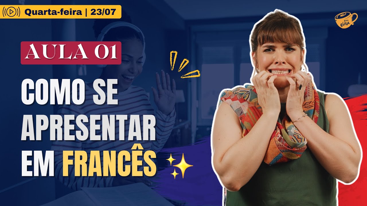 Franc&ecirc;s para Iniciantes &ndash; Aula 1: Como se apresentar e cumprimentar