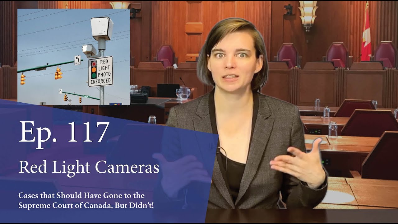 Red Light Cameras: Cases That Should Have Gone to the Supreme Court of Canada, But Didn’t!