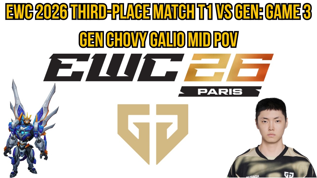 EWC 2026 Third-Place Match T1 vs GEN: Game 3 | GEN Chovy Galio Mid POV