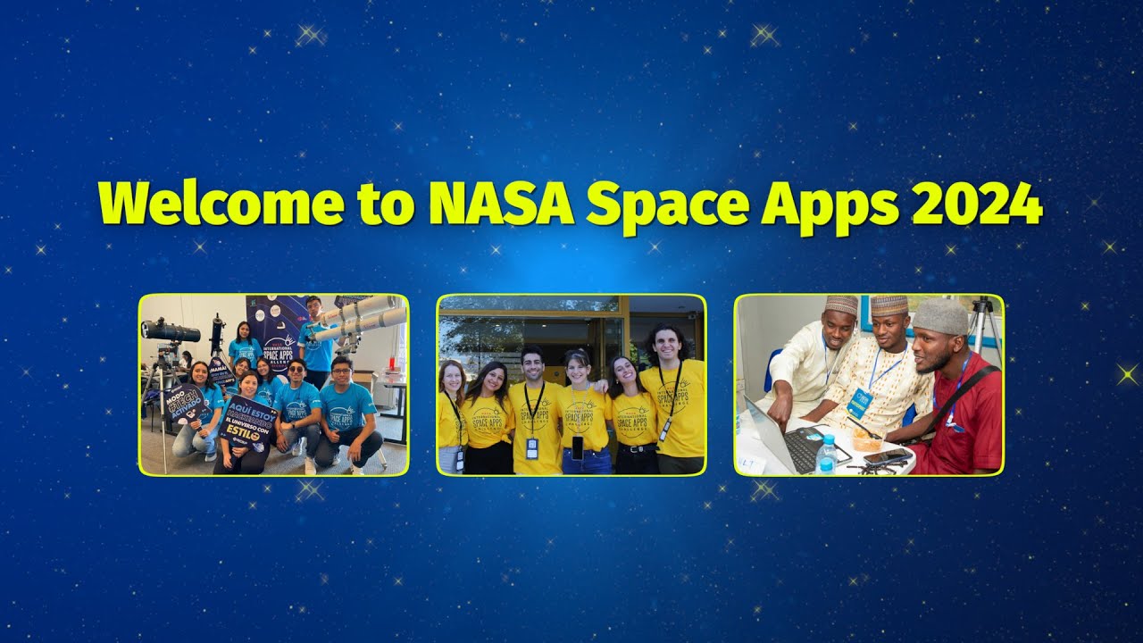 Welcome to NASA Space Apps 2024 🎉 | NASA Space Apps Challenge