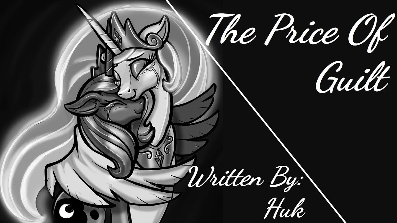 The Price Of Guilt (Fanfic Reading - Dramatic/Sweet/Slice Of Life MLP)